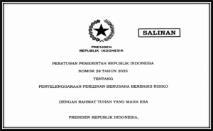 Peraturan Pemerintah No. 28 Tahun 2025: Revolusi Perizinan Berusaha Berbasis Risiko di Indonesia